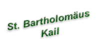 St. Bartholomäus
Kail
